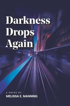 Darkness Drops Again - Manning, Melissa E.