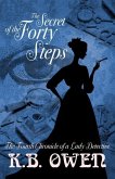 The Secret of the Forty Steps: The Fourth Chronicle of a Lady Detective