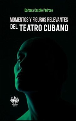 Momentos y figuras relevantes del teatro cubano - Castillo Pedroso, Bárbara