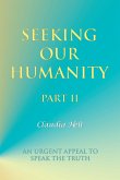 Seeking Our Humanity Part Ii