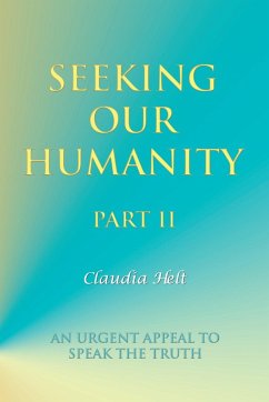 Seeking Our Humanity Part Ii - Helt, Claudia