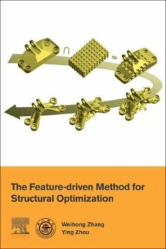 The Feature-Driven Method for Structural Optimization - Zhang, Weihong;Zhou, Ying