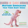 8 Lies Mother Dinosaurs Told Their Baby... - Bild 1