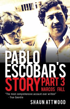 Pablo Escobar's Story 3 - Attwood, Shaun