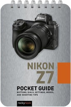 Nikon Z7: Pocket Guide - Nook, Rocky