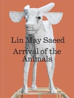 Lin May Saeed: Arrival of the Animals - Wiesenberger, Robert