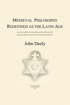 Medieval Philosophy Redefined as the Latin Age - Deely, John