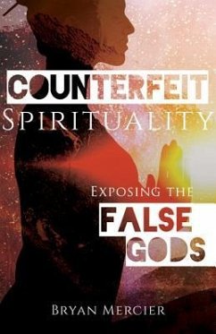Counterfeit Spirituality - Mercier, Bryan