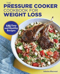 The Pressure Cooker Cookbook for Weight Loss - Bharwani, Sukaina