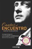 Cantos al encuentro: Antología bilingüe de Luis Alberto Ambroggio