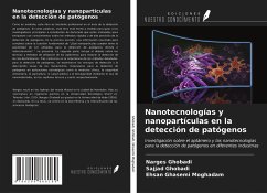 Nanotecnologías y nanopartículas en la detección de patógenos - Ghobadi, Narges;Ghobadi, Sajjad;Ghasemi Moghadam, Ehsan