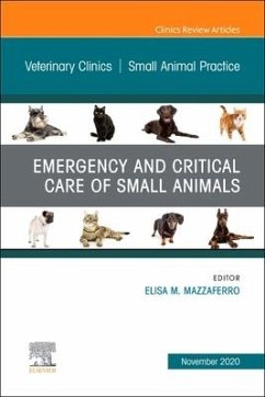 Emergency and Critical Care of Small Animals, an Issue of Veterinary Clinics of North America: Small Animal Practice, Volume 50-6