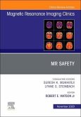 MR Safety, an Issue of Magnetic Resonance Imaging Clinics of North America