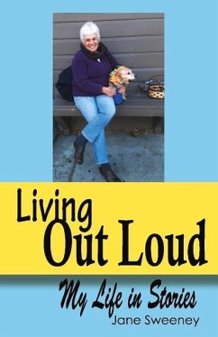 Living Out Loud: My Life in Stories - Sweeney, Jane