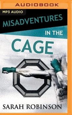 Misadventures in the Cage - Robinson, Sarah