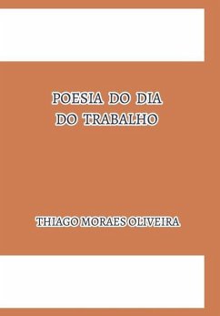 Poesia do Dia do Trabalho - Oliveira, Thiago Moraes