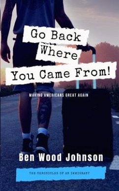 Go Back Where You Came From - Johnson, Ben Wood