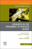 Advances in the Treatment of Athletic Injury, an Issue of Foot and Ankle Clinics of North America