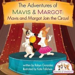 Mavis and Margot Join the Circus - Gonzalez, Robyn