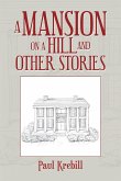 A Mansion on a Hill and Other Stories