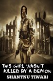 This Girl Wasn't Killed by a Demon (End of the World Detective) (eBook, ePUB)
