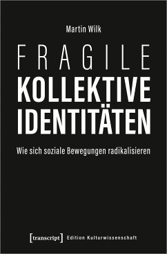 Fragile kollektive Identitäten (eBook, PDF) - Wilk, Martin