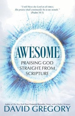 Awesome: Praising God Straight from Scripture - Gregory, David