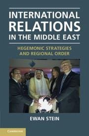 International Relations in the Middle East - Stein, Ewan