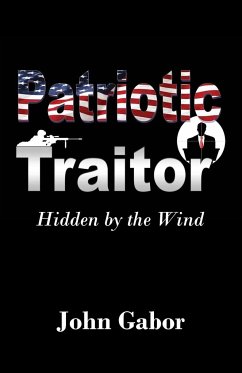 The Patriotic Traitor - Gabor, John