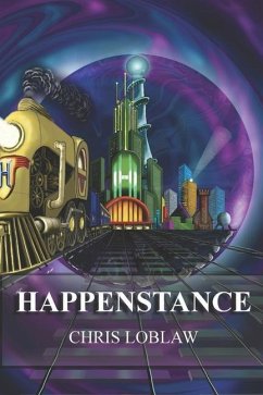 Happenstance: Book 5 of the Spellbound Railway Series - Loblaw, Chris