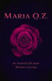 Maria Q. Z.: An Alcoholic/Bi-Polar Woman's Journey