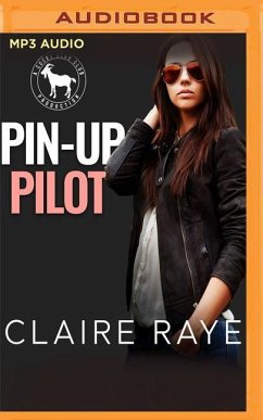 Pin-Up Pilot: A Hero Club Novel - Raye, Claire; Club, Hero