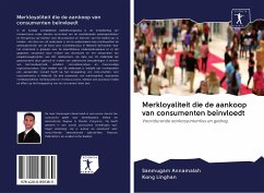 Merkloyaliteit die de aankoop van consumenten beïnvloedt - Annamalah, Sanmugam; Linghan, Kong