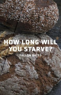 How Long Will You Starve? - Bates, Fallon