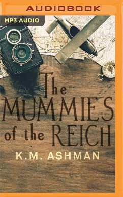 The Mummies of the Reich - Ashman, K. M.