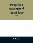 Investigation of concentration of economic power; Temporary National Economic Committee A study made under the auspices of the securities and exchange commission for the temporary national economic committee, seventy-sixth congress, third session, pursuan