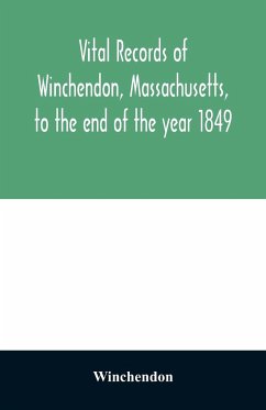 Vital records of Winchendon, Massachusetts, to the end of the year 1849 - Winchendon