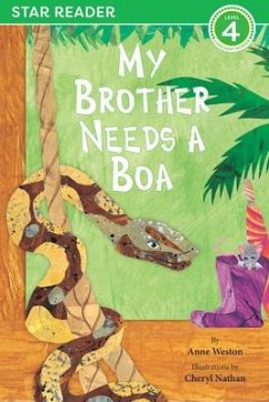 My Brother Needs a Boa (Star Readers Edition) - Weston, Anne