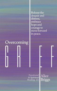 Overcoming Grief - Briggs, Alice