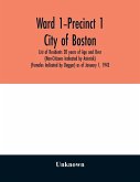 Ward 1-Precinct 1; City of Boston; List of Residents 20 years of Age and Over (Non-Citizens Indicated by Asterisk) (Females Indicated by Dagger) as of January 1, 1943