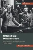 Hitler's Fatal Miscalculation