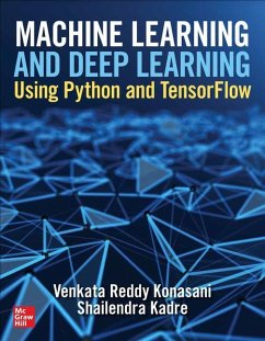 Machine Learning and Deep Learning Using Python and Tensorflow - Reddy Konasani, Venkata; Kadre, Shailendra