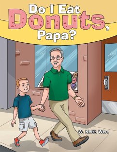 Do I Eat Donuts, Papa? - Wise, W. Keith