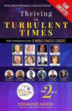 Thriving in Turbulent Times - Day 2 of 2: With Contributions From 8 WORLD FAMOUS LEADERS - Assaraf, John; Diamond, Marie; Vitale, Joe