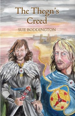The Thegn's Creed - Boddington, Sue