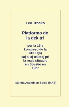 Platformo de la dek tri kaj aliaj tekstoj pri la reala situacio en Sovetio en la jaro 1927 - Trocko, Leo