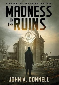 Madness in the Ruins - Connell, John A.