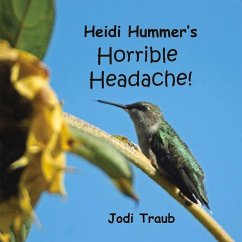 Heidi Hummer's Horrible Headache - Traub, Jodi