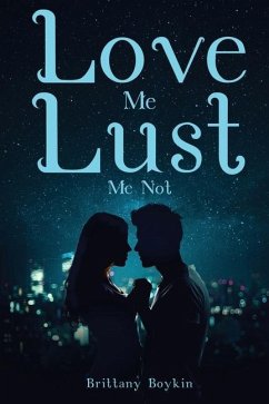 Love Me, Lust Me Not - Boykin, Brittany