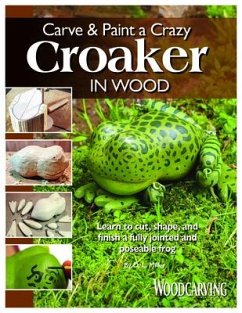 Carve & Paint a Crazy Croaker in Wood - Miller, D L